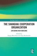 Shanghai Cooperation Organization : exploring new horizons /