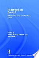 Redefining the Pacific? : regionalism past, present and future /