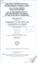 Developments in Northern Ireland : hearings before the Commission on Security and Cooperation in Europe, One Hundred Eighth Congress, second session, March 16, 2004, May 5, 2004.