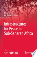 Infrastructures for Peace in Sub-Saharan Africa /