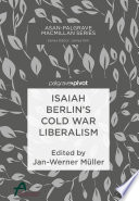 Isaiah Berlin's Cold War Liberalism /