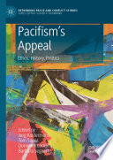 Pacifism's Appeal                  : Ethos, History, Politics                /