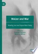 Walzer and War : Reading Just and Unjust Wars Today /