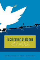 Facilitating dialogue : USIP's work in conflict zones /