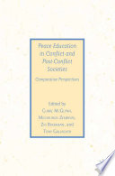 Peace Education in Conflict and Post-Conflict Societies : Comparative Perspectives /