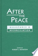 After the peace : resistance and reconciliation /