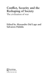 Conflict, security and the reshaping of society : the civilization of war /