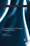 Confronting Land and Property Problems for Peace /