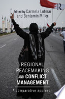 Regional peacemaking and conflict management : a comparative approach /
