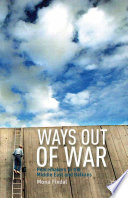 Ways out of war : peacemakers in the Middle East and Balkans /