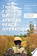 The future of African peace operations : from the Janjaweed to Boko Haram /