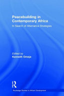 Peacebuilding in contemporary Africa : in search of alternative strategies /