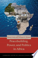 Peacebuilding, power, and politics in Africa /