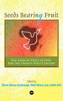 Seeds bearing fruit : pan-African peace action for the twenty-first century /