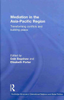 Mediation in the Asia-Pacific region : transforming conflicts and building peace /