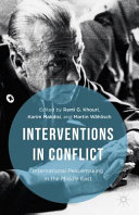 Interventions in conflict : international peacemaking in the Middle East /