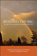 Bending the arc : striving for peace and justice in the age of endless war /