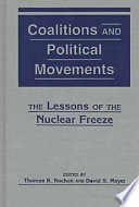 Coalitions & political movements : the lessons of the nuclear freeze /