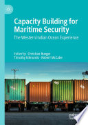 Capacity Building for Maritime Security : The Western Indian Ocean Experience /
