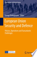 European Union Security and Defence : Policies, Operations and Transatlantic Challenges /