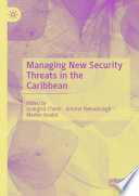 Managing New Security Threats in the Caribbean /