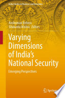 Varying Dimensions of India's National Security : Emerging Perspectives /