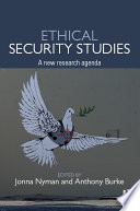 Ethical security studies : a new research agenda /