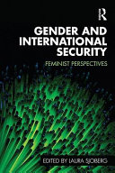 Gender and international security : feminist perspectives /