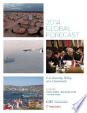 Global forecast 2014 : U.S. security policy at a crossroads /