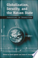 Globalization, security, and the nation-state : paradigms in transition /