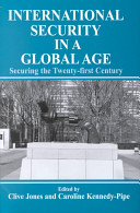 International security in a global age : securing the twenty-first century /