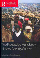 The Routledge handbook of new security studies /