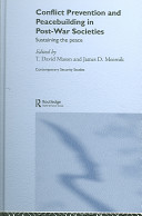 Conflict prevention and peacebuilding in post-war societies : sustaining the peace /