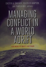 Managing conflict in a world adrift /