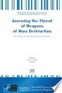 Assessing the threat of weapons of mass destruction : the role of independent scientists /