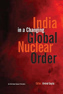 India in a changing global nuclear order /