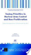 Tuning priorities in nuclear arms control and non-proliferation : comparing approaches of Russia and the West /