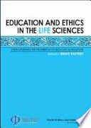 Education and ethics in the life sciences : strengthening the prohibition of biological weapons /