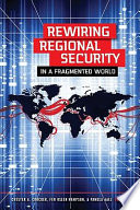 Rewiring regional security in a fragmented world /