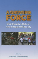 A growing force : civil society's role in Asian regional security /