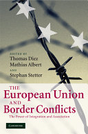 The European Union and border conflicts : the power of integration and association /