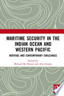 Maritime security in the Indian Ocean and Western Pacific : heritage and contemporary challenges /