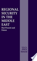 Regional security in the Middle East : past, present, and future /
