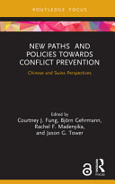 New paths and policies towards conflict prevention : Chinese and Swiss perspectives /