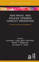 New paths and policies towards conflict prevention : Chinese and Swiss perspectives /