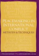 Peacemaking in international conflict : methods & techniques /
