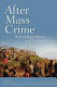 After mass crime : rebuilding states and communities /