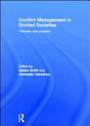 Conflict management in divided societies : theories and practice /