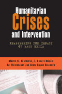 Humanitarian crises and intervention : reassessing the impact of mass media /