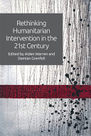 Rethinking humanitarian intervention in the 21st century /